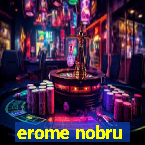 erome nobru